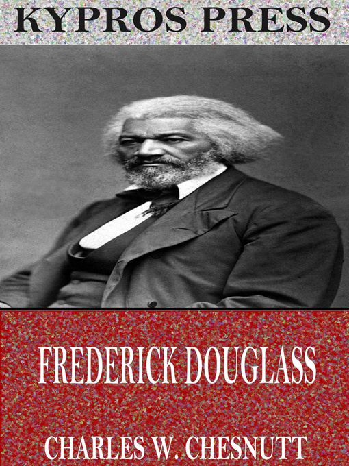 Title details for Frederick Douglass by Charles W. Chesnutt - Wait list